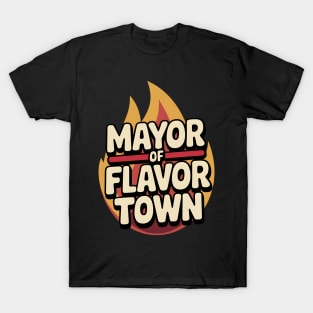 Mayor of Flavor town T-Shirt